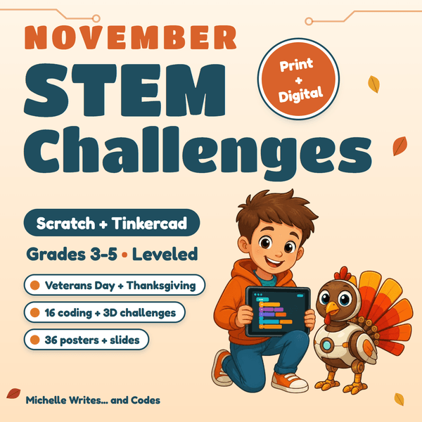 November STEM Challenges cover: a boy holding a coding tablet next to a robot turkey, Scratch + Tinkercad, Grades 3-5.